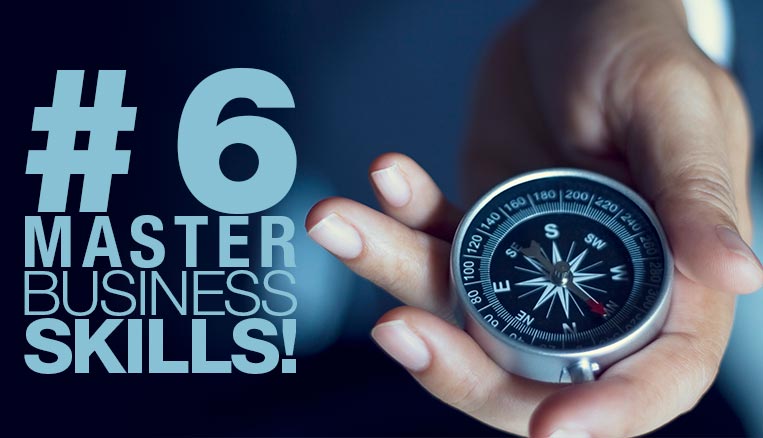 Six skills to master when in any business.